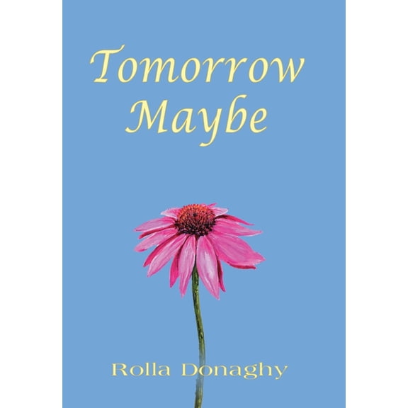 Tomorrow Maybe, (Hardcover)