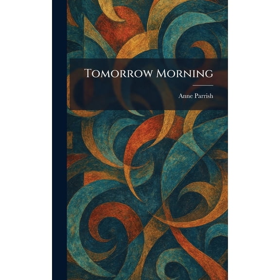 Tomorrow Morning, (Hardcover)
