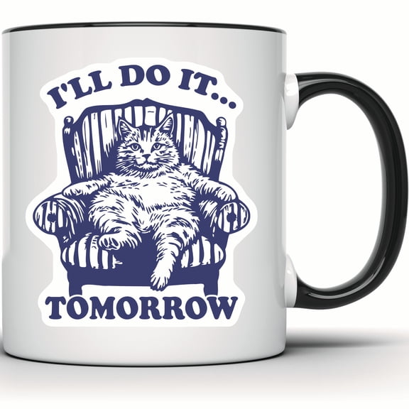 I'll Do It Tomorrow Mug Funny Cat Mug, Procrastination Gift for Cat Lovers, Lazy Cat Chair Design, Unique Gift Idea - 11 Ounce Black Rim Handle Novelty Coffee Cup - WMUG0834-Black Rim
