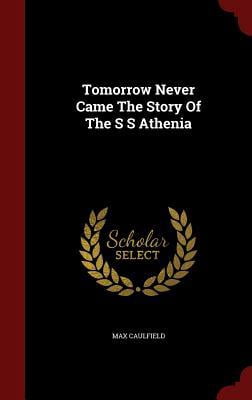 Tomorrow Never Came The Story Of The S S Athenia (Hardcover)