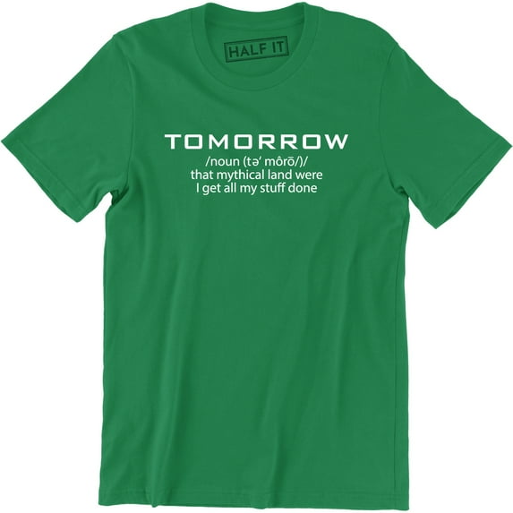 Tomorrow Noun - Dictionary Motivation Quotes Life Men's Gift T-Shirt