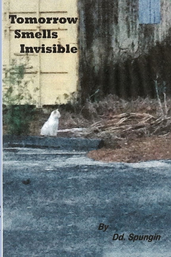 Tomorrow Smells Invisible, (Paperback)