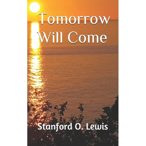 Tomorrow Will Come (Paperback)