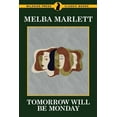 thumbnail image 1 of Tomorrow Will be Monday, (Paperback), 1 of 1