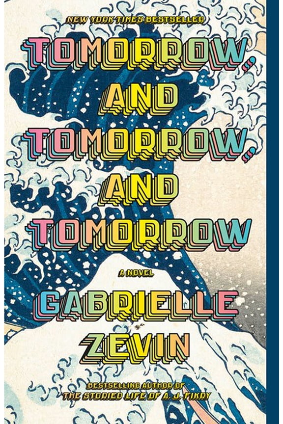 Tomorrow, and Tomorrow, and Tomorrow: A Novel (Paperback)
