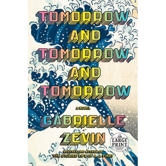 Tomorrow, and Tomorrow, and Tomorrow, (Paperback)