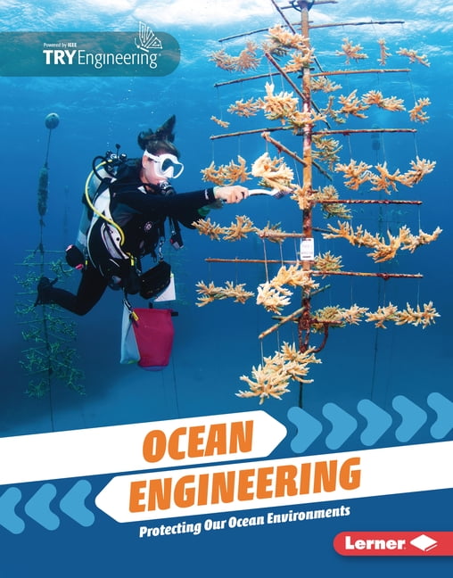Tomorrow's Technology with Tryengineerin Ocean Engineering: Protecting Our Ocean Environments, (Hardcover)