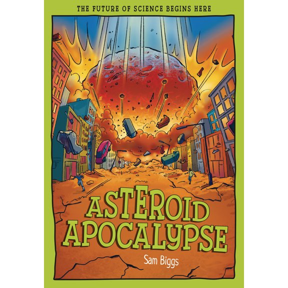 Tomorrow's World Asteroid Apocalypse: The Future of Science Begins Here, (Paperback)