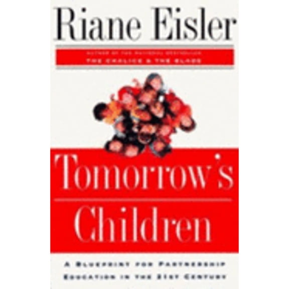 Pre-Owned Tomorrow's Children : A Blueprint for Partnership Education in the 21st Century (Hardcover) 9780813390406