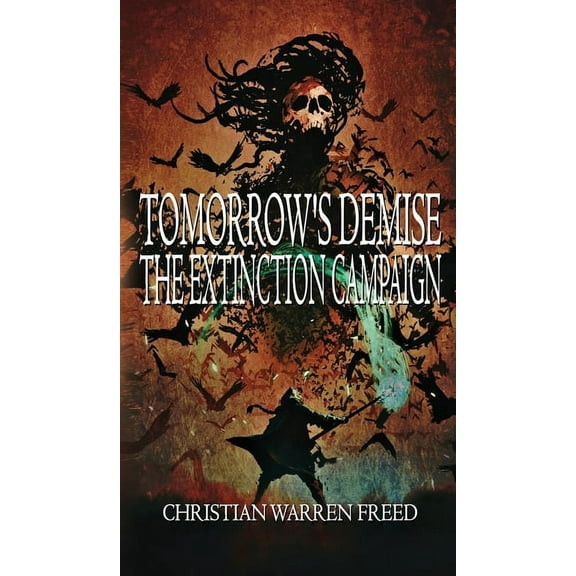 Tomorrow's Demise: The Extinction Campaign, (Hardcover)