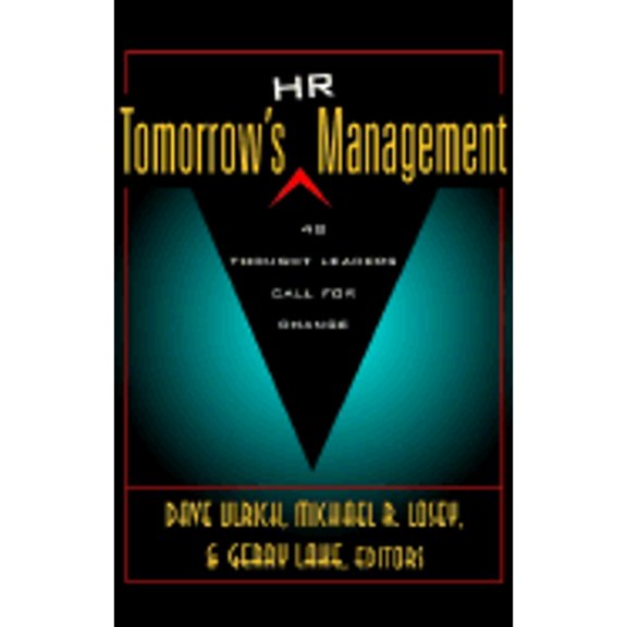 Pre-Owned Tomorrow's HR Management: 48 Thought Leaders Call for Change (Hardcover) 0471197149 9780471197140