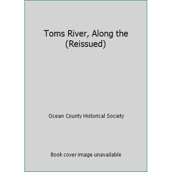 Pre-Owned Toms River, Along the (Reissued) (Paperback) 0752402579 9780752402574