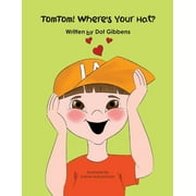 Tomtom Loves His Hair! TomTom! Wheres Your Hat?, Book 2, Paperback