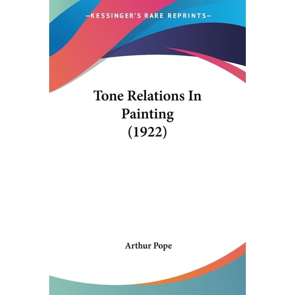 Tone Relations In Painting (1922) (Paperback)