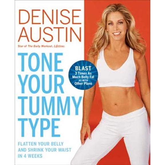 Pre-Owned Tone Your Tummy Type : Flatten Your Belly and Shrink Your Waist in 4 Weeks