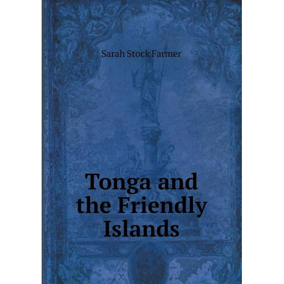 Tonga and the Friendly Islands (Paperback)