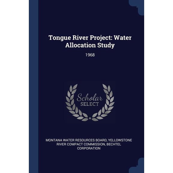 Tongue River Project : Water Allocation Study: 1968 (Paperback)