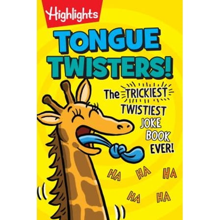 Pre-Owned Tongue Twisters!: More Than 1,500 Funny Tongue Twisters for Kids, a Kids Joke Book Full of Silly (Paperback) by Highlights (Creator)