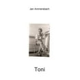 thumbnail image 1 of Toni: Kriegsjahre 1945, (Paperback), 1 of 1