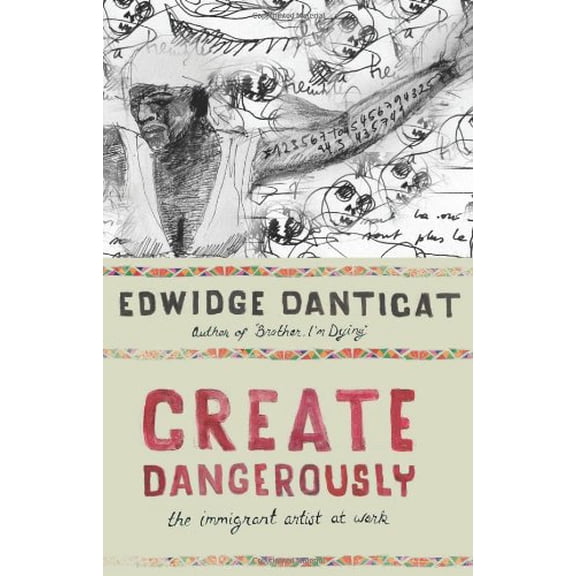 Pre-Owned Create Dangerously : The Immigrant Artist at Work (Hardcover) 9780691140186