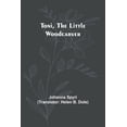 thumbnail image 1 of Toni, the Little Woodcarver, (Paperback), 1 of 1