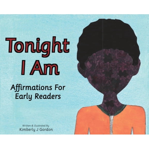 Tonight I Am: Affirmations For Early Readers, (Hardcover)