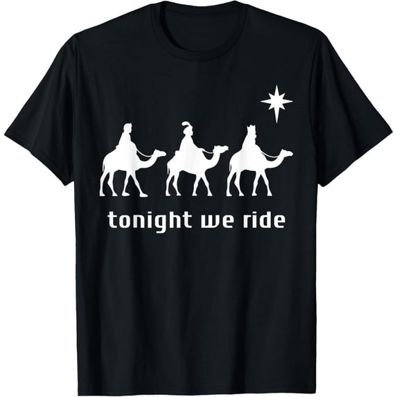 Tonight We Christmas Ride Men With Camel Ride Christian T-Shirt men and women can wear, black, white, gifts