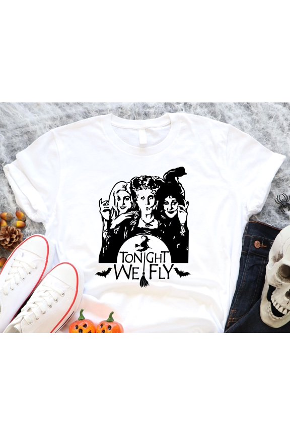 Tonight We Fly Shirt Sanderson Sisters Shirt Witch Halloween Party Shirt Halloween Shirt H