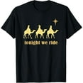 thumbnail image 1 of Tonight We Ride Christmas, 3 Wise Men Camel Ride T-Shirt, 1 of 4