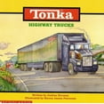 thumbnail image 1 of Pre-Owned Tonka: Highway Trucks (Paperback) 0590023810 9780590023818, 1 of 1