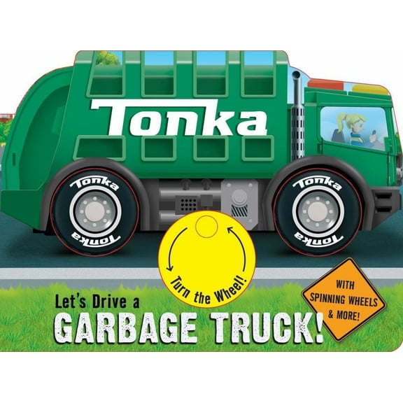 Tonka: Let's Drive a Garbage Truck! (Board Book)