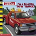 thumbnail image 1 of Pre-Owned Tonka : I'm a Great Big TOW TRUCK! (Paperback) 0439434343 9780439434348, 1 of 1