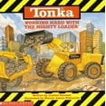thumbnail image 1 of Pre-Owned Tonka: Working Hard With The Mighty Loader (Paperback) 0590473026 9780590473026, 1 of 1