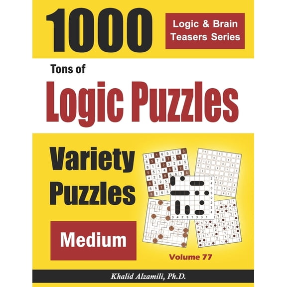 Tons of Logic Puzzles: 1000 Medium Variety Puzzles (Paperback) by Khalid Alzamili