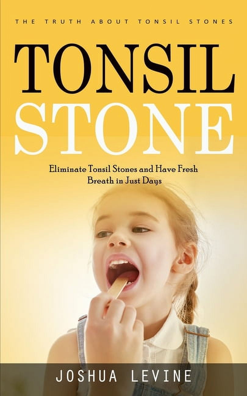 Tonsil Stones The Truth about Tonsil Stones (Eliminate Tonsil Stones