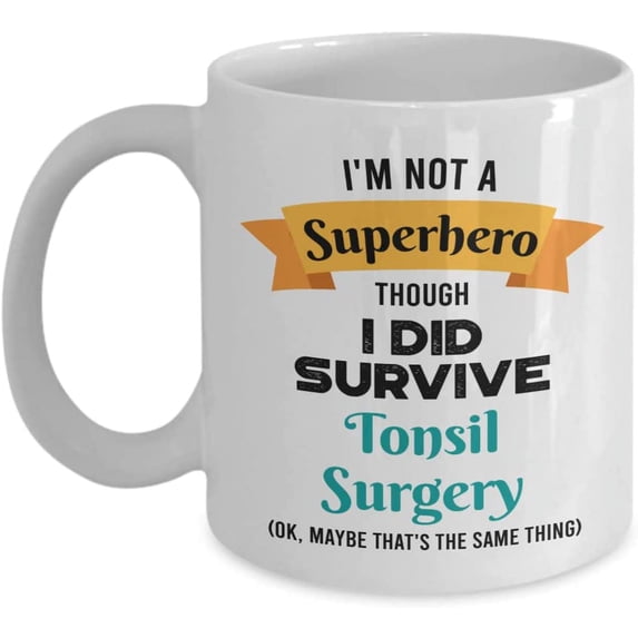Tonsil Surgery Survivor Mug - Tonsil Surgery Survivor Gift - I'm Not a Superhero Though I Did Survive Tonsil Surgery - 11oz Coffee Mug
