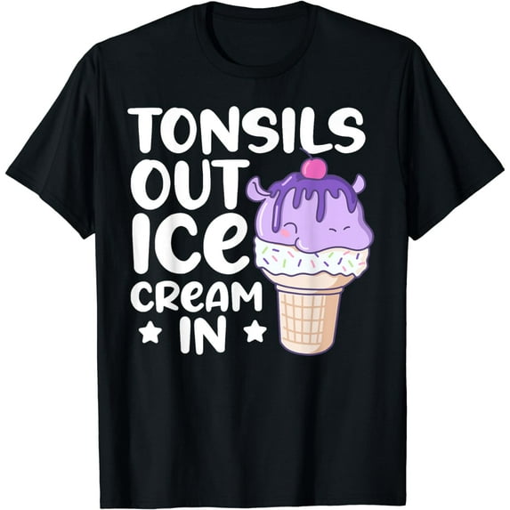 Tonsils Out Ice Cream In Tonsillectomy T-Shirt