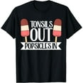 thumbnail image 1 of Tonsils Out Popsicles In Tonsil Removal T-Shirt, 1 of 2