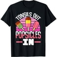 thumbnail image 1 of Tonsils Out Popsicles In Tonsil Removal T-Shirt, 1 of 2