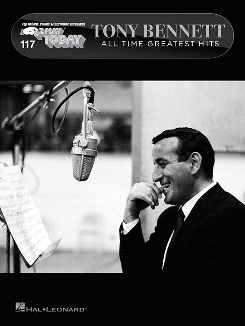 Tony Bennett - All Time Greatest Hits : E-Z Play Today #117 (Paperback) - image 1 of 1