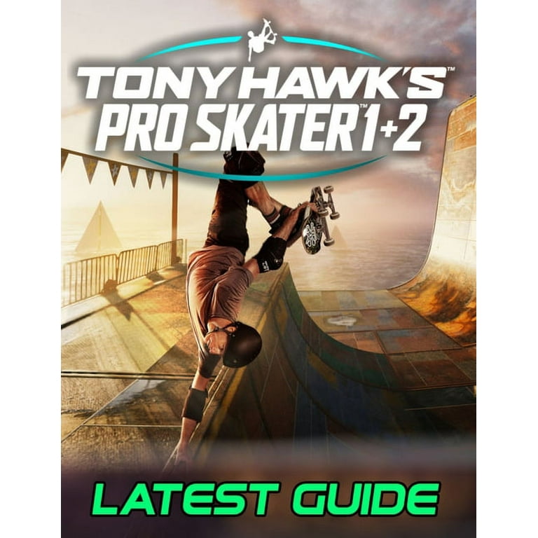 Tony Hawk's Pro Skater 1 + 2: Playing guide/tips