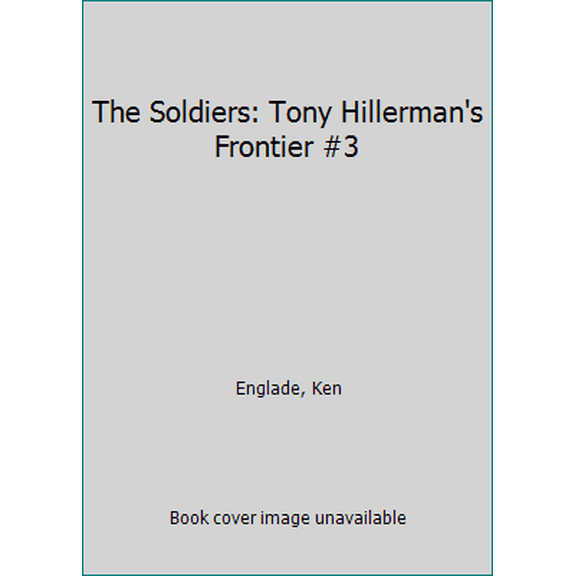 Pre-Owned Tony Hillerman's Frontier - People Of The Plains: The Soldiers (Third Book In The People Of The Plains Saga) (Paperback) 0061009458 9780061009457