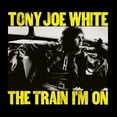 thumbnail image 1 of Tony Joe White - Train I'M On - Music & Performance - CD, 1 of 1
