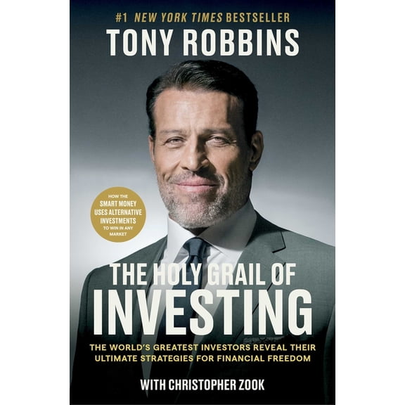 Tony Robbins Financial Freedom The Holy Grail of Investing: The World's Greatest Investors Reveal Their Ultimate Strategies for Financial Freedom, (Paperback)