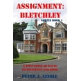 thumbnail image 1 of Tony Romella USN WWII Assignment Bletchley: A WW2 Story of Navy Intelligence, Spies and Intrigue, Book 1, (Paperback), 1 of 1