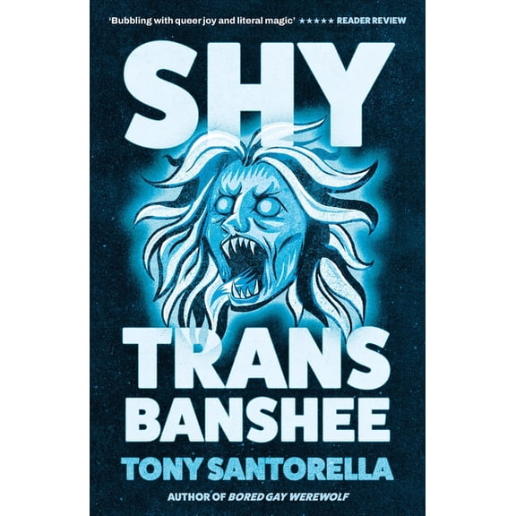 Shy Trans Banshee: The Supernatural Mystery That's an Absolute Scream, (Paperback)