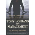 thumbnail image 1 of Pre-Owned Tony Soprano on Management: Leadership Lessons Inspired By America's Favorite Mobst (Paperback) 0425194949 9780425194942, 1 of 1