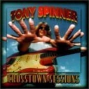 Tony Spinner - Crosstown Sessions - Rock - CD