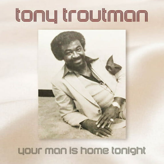 Tony Troutman - Your Man Is Home Tonight - Music & Performance - CD
