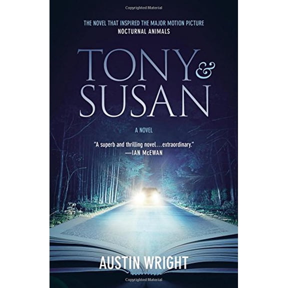 Pre-Owned Tony and Susan: The Riveting Novel That Inspired the New Movie Nocturnal Animals (Paperback) 1478970634 9781478970637